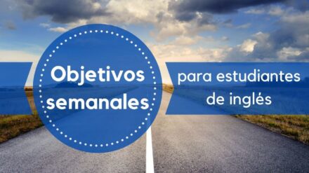 Objetivos Semanales para Estudiantes de Inglés