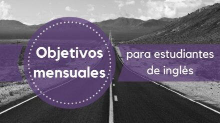 Objetivos Mensuales para Estudiantes de Inglés