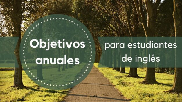 Objetivos Anuales para Estudiantes de Inglés