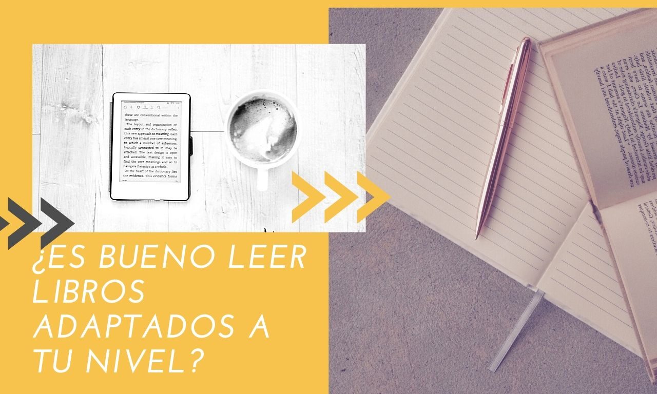 ¿Es bueno leer libros adaptados a tu nivel?