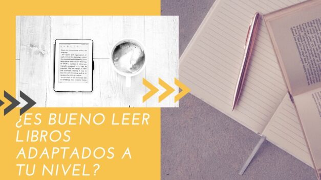 ¿Es bueno leer libros adaptados a tu nivel?