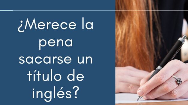 ¿Merece la pena sacarse un título de inglés?