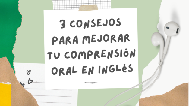 3 Consejos Básicos para Mejorar tu Comprensión Oral (Listening)