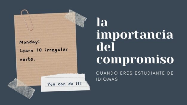 La importancia del compromiso cuando eres estudiante de idiomas