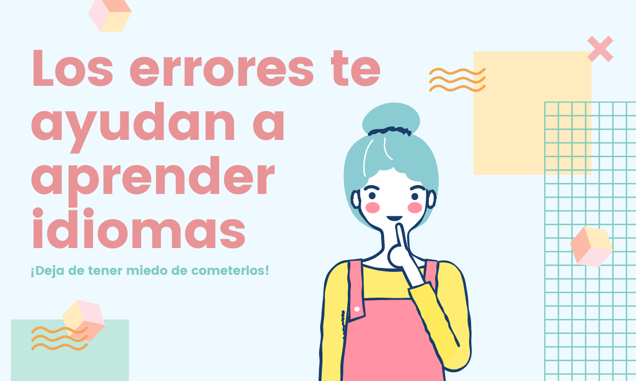 Los errores te ayudan a aprender idiomas