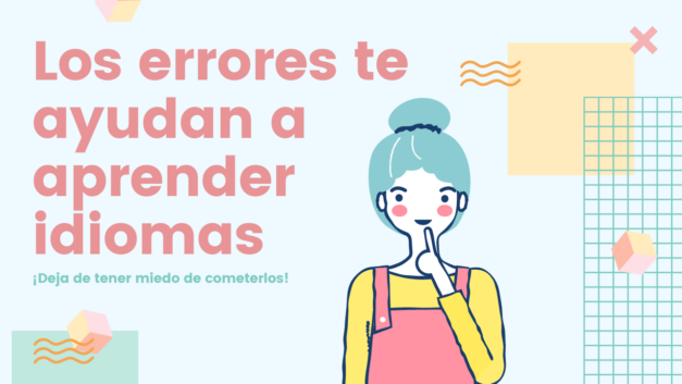 Los errores te ayudan a aprender idiomas